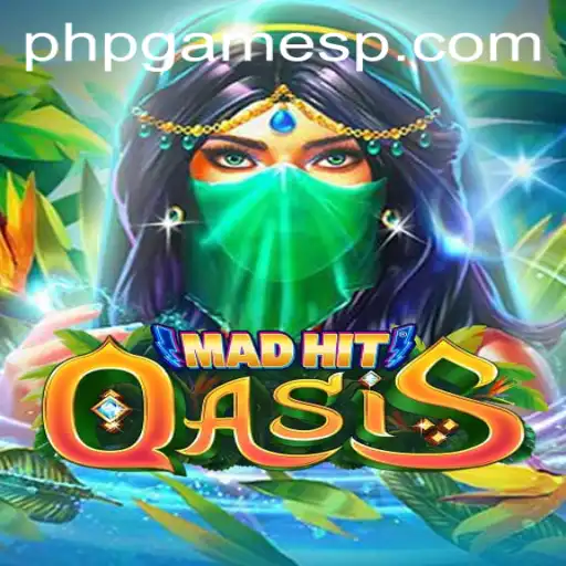 Discover the Thrilling World of MadHitOasis: A New Adventure in the Realm of phpgames