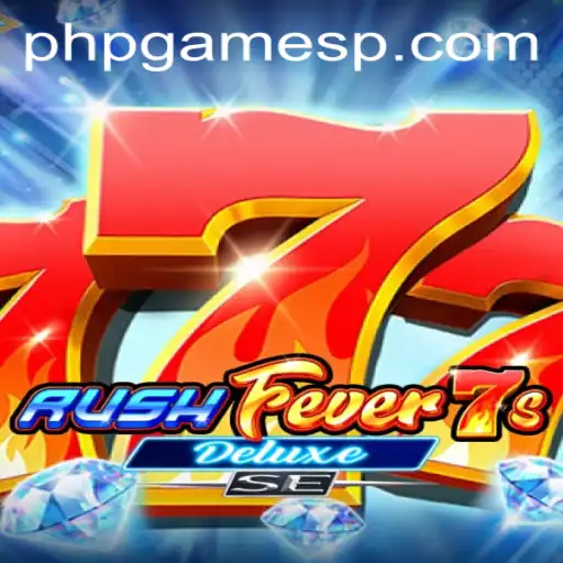 Discover the Exciting World of RushFever7sDeluxeSE: A PHP Games Extravaganza