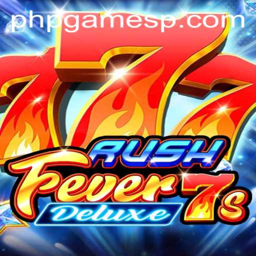 Exploring the Exciting World of RushFever7sDeluxe on PHPGames